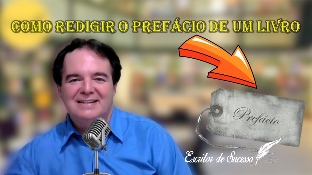 Como redigir o prefácio de um livro / Escritor de Sucesso - YouTube