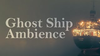 GHOST SHIP Ambience | HORROR on the HIGH SEAS by Asleep In Perfection 1,481 views 8 months ago 1 hour, 30 minutes