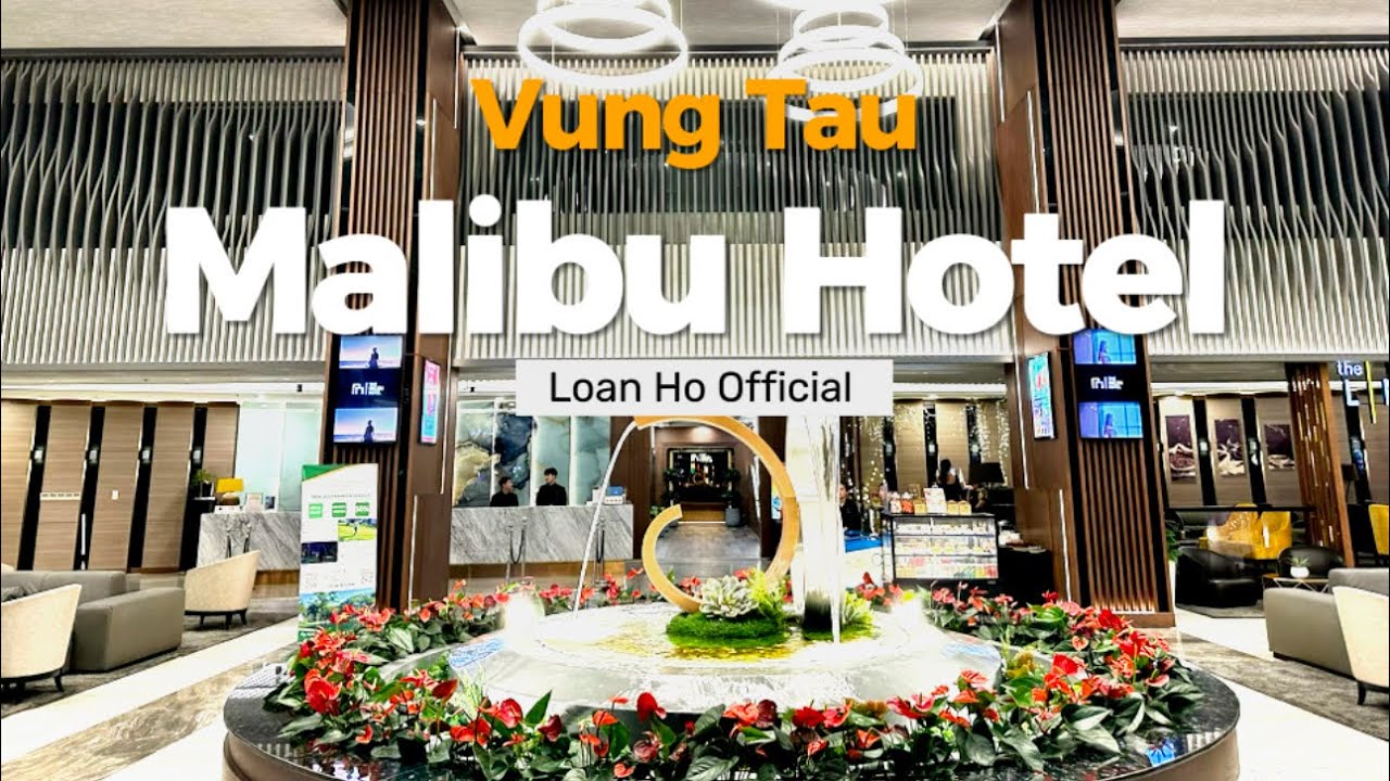 Khám Phá Khách Sạn Malibu Hotel 4 Sao Siêu Đẹp - Đẳng Cấp Quốc Tế - Tp. Vũng Tàu