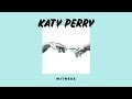 Witness (Demo) - Katy Perry