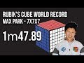 Rubik&#39;s Cube 7x7x7 World Record 1m47.89 - Max Park