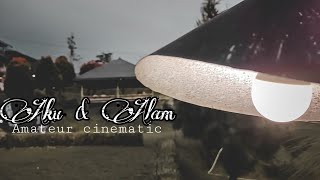 Aku dan Alam|Amateur Cinematic