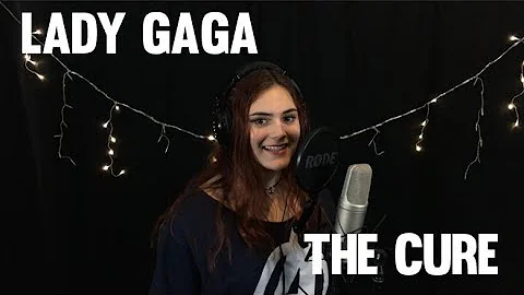 LADY GAGA - THE CURE (AMIRA TALBOT VOCAL COVER)