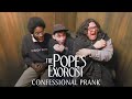 THE POPE'S EXORCIST - Confessional Prank
