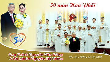 Mừng Kim Khánh Hôn Phối || Ông Phêrô Nguyễn Văn Dũng & Bà Maria Nguyễn Thị Nhiễu