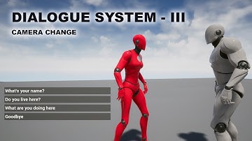 Unreal Engine Dialogue System - III (Camera Change)