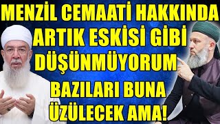 ÜZÜLECEKSİNİZ AMA! MENZİL CEMAATİ HAKKINDA DÜŞÜNCELERİM DEĞİŞTİ! Hüseyin ÇEVİK