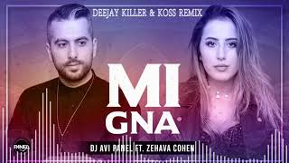 Dj Avi Panel ft. Zehava Cohen - Mi Gna (Deejay Killer & Koss Remix) Resimi