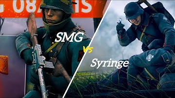 Battlefield1 | SMG vs Medical syringe