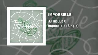 Watch Jj Heller Impossible video