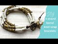 Four Strand Barrel Knot Wrap Bracelet | Refresh and Remake Series