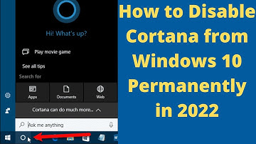 How to Disable Cortana from Windows 10 Permanently in 2022