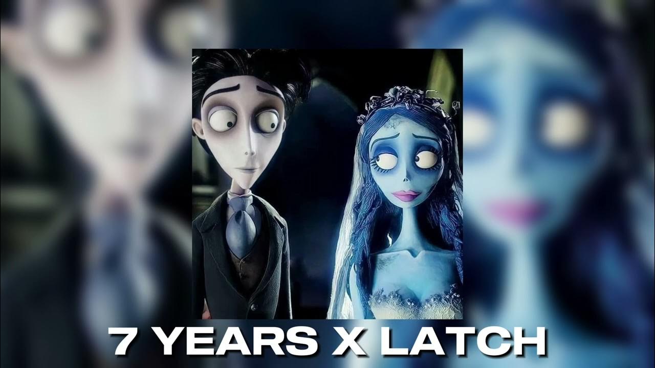 7 years x latch (sped up) YouTube