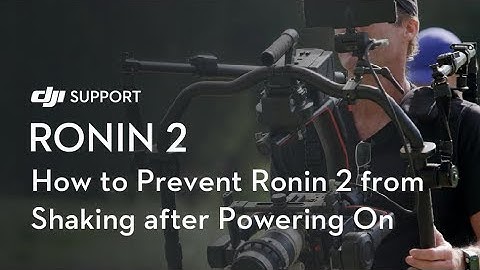 How to Prevent Ronin 2 from Shaking after Powering On