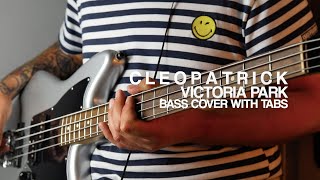 Cleopatrick - Victoria Park (Bass Cover With Tabs)