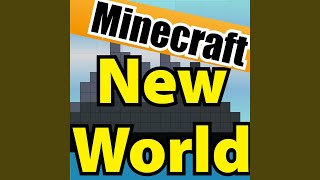 New World (Instrumental Karaoke) (A Minecraft Parody of Paradise Song)