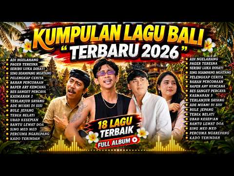 Kumpulan lagu Bali terbaru full album Bali 2026