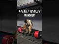 1051 lbs/477 kg WARM UP