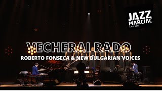 Roberto Fonseca &amp; New Bulgarian - Vecherai Rado