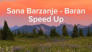 Sana Barzanje - Baran (Speed Up)