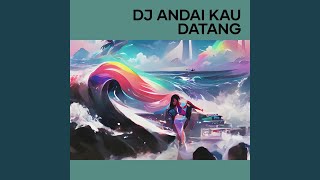 Download Lagu Dj Andai Kau Datang