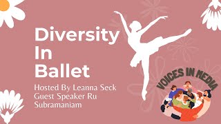 Diversity in Ballet | Voices in Media Podcast | Ep 1 Diversity in Ballet | Voices in Media Podcast | Ep 1