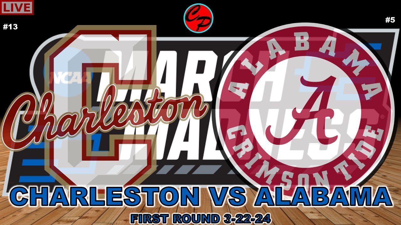 #13 CHARLESTON vs #4 ALABAMA NCAA MARCH MADNESS FIRST ROUND LIVE GAME ...