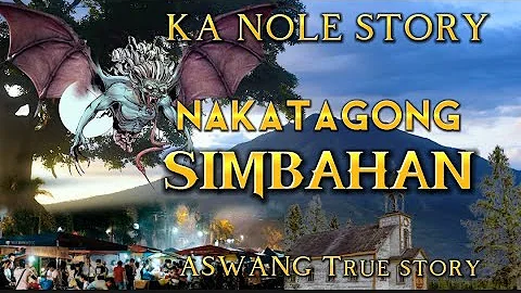NAKATAGONG SIMBAHAN AT TALIPAPA. KA NOLE true story #pinoyhorrorstory