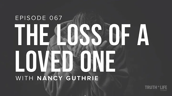 How do You Cope With Losing a Loved One? - Nancy G...