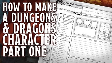 Part 1 - How to make a Dungeons and Dragons 5th Edition Character (Rolling Stats, Race & Class)