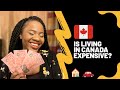 COST OF LIVING IN CANADA IN 2020 & 2021 | MONTHLY EXPENSES IN CANADA | NIGERIAN MOVING TO CANADA