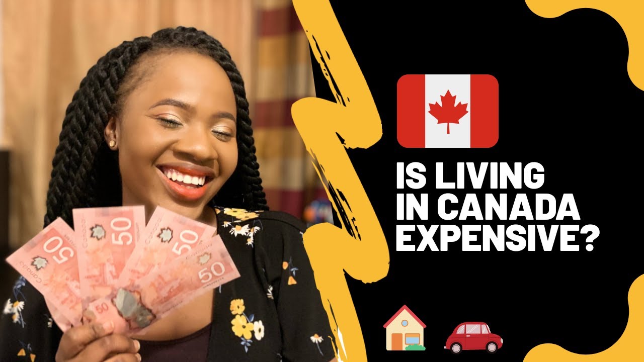 COST OF LIVING IN CANADA IN 2020 & 2021 MONTHLY EXPENSES IN CANADA