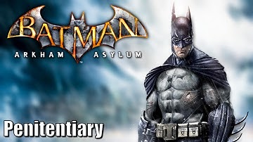 Batman Arkham Asylum - Part 6 - Penitentiary - 100% Collectibles