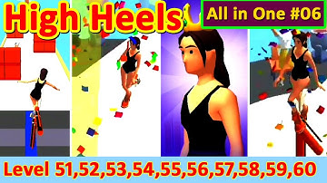 High Heels Level 51,52,53,54,55,56,57,58,59,60 | All in One 06 | New Running Game High Heels | AG