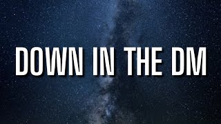 Yo Gotti - Down In the DM (Remix) (Lyrics) ft.Nicki Minaj I see yo man post a quote and a pic in bed