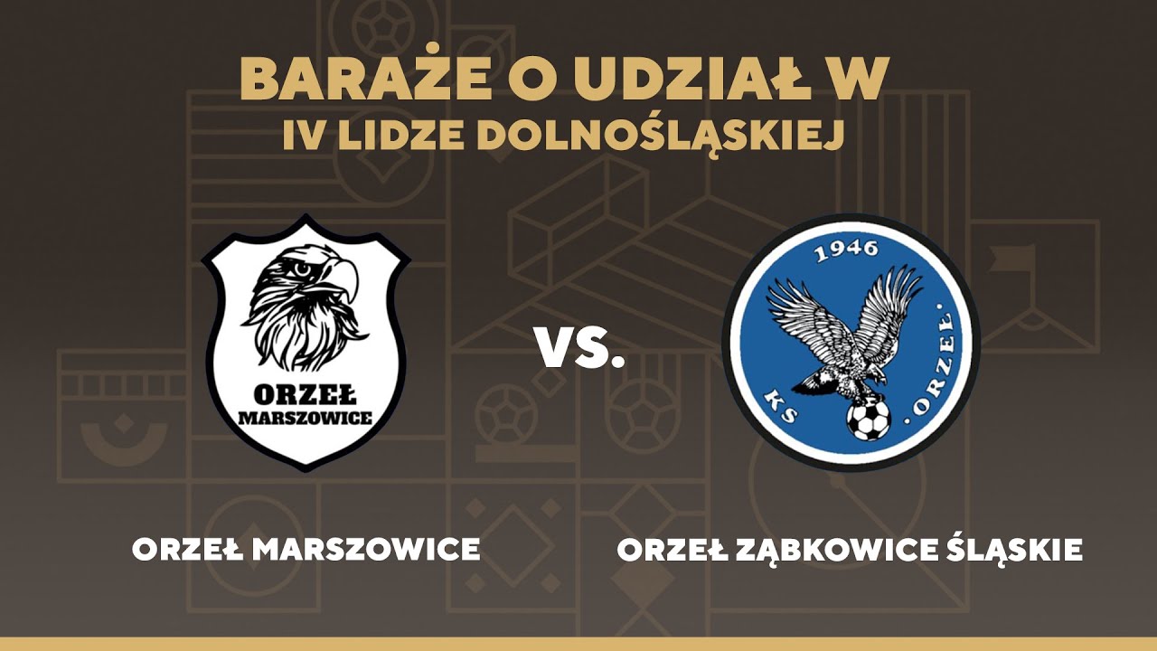 [NA ŻYWO] Orzeł Marszowice - Orzeł Ząbkowice Śląskie (BARAŻ O 4 LIGĘ ...