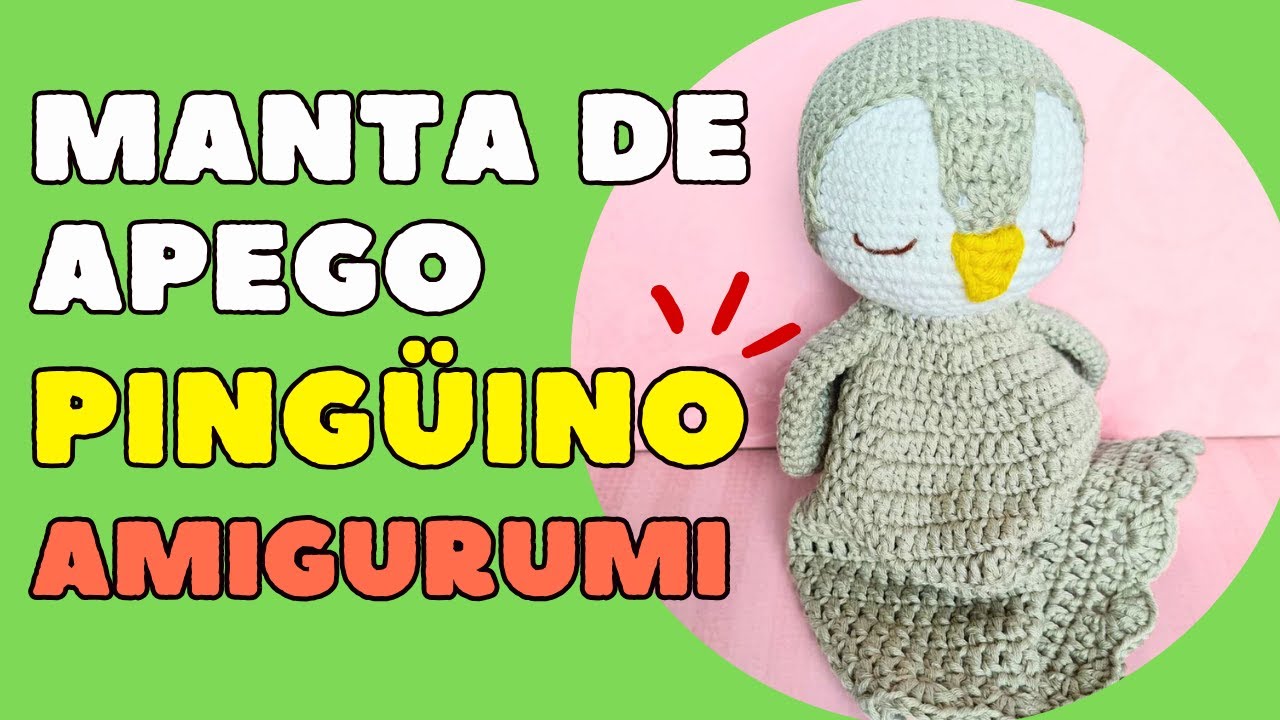 Como tejer una MANTA DE APEGO DE PINGÜINO | parte 1 | pingüino amigurumi instrucciones escritas