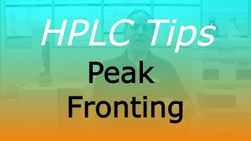Front Tailing Peaks aka Peak Fronting - How to reduce and troubleshoot in HPLC and GC