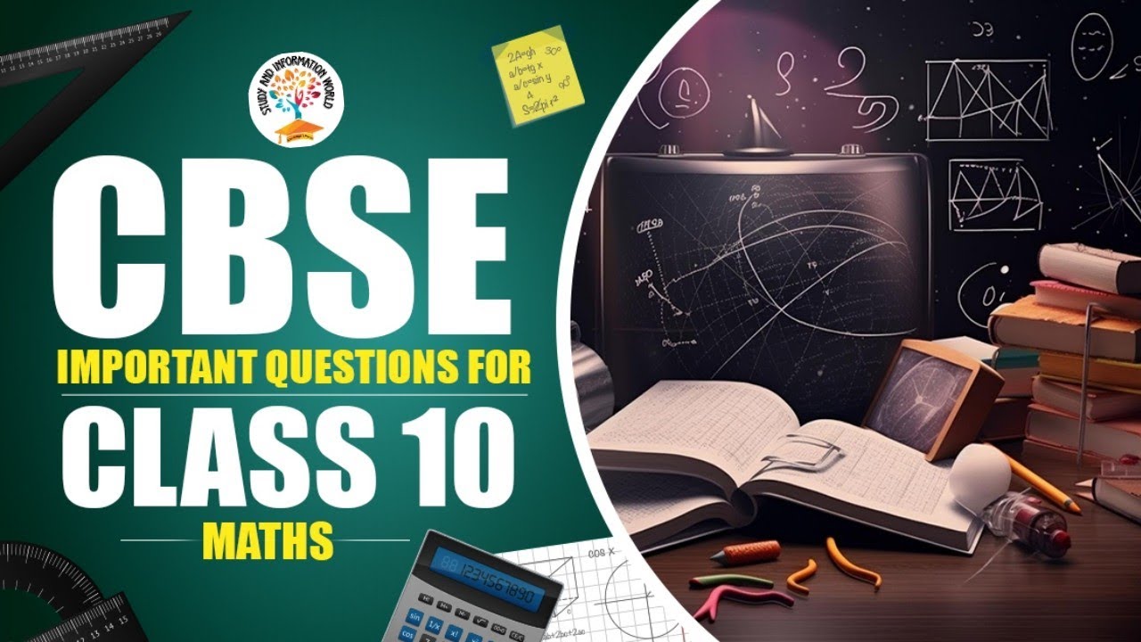 CBSE MATHS IMPORTANT & FIXED QUESTIONS WITH ANSWERS CLASS 10TH - YouTube