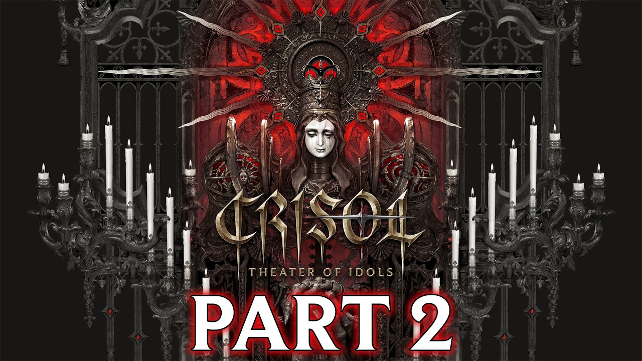 Crisol: Theater Of Idols - Gameplay Walkthrough - PART 2 | Chapter 2