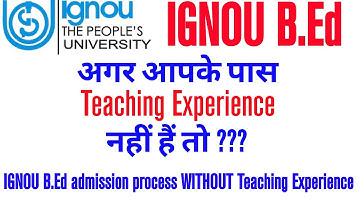 IGNOU B.Ed admission process without 2 years teaching experience || by Informer Raj