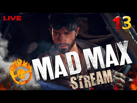 Видео: Mad Max 🔴LIVE Стрим🔴#13 Прохождение Безумного Макса!