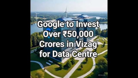 Google ₹50,000 Crores Investment in Vizag🔥 | Biggest Data Centre in India