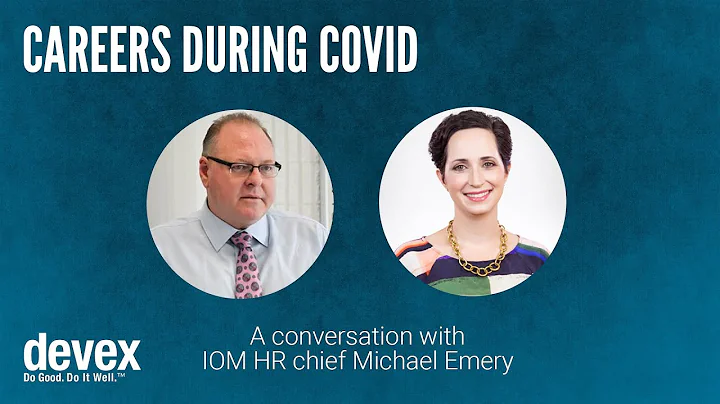 Careers During COVID: A conversation with IOM HR c...