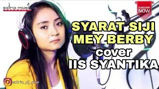 Syarat siji - mey berby - cover Iis echa syantik (Iis syantika) (Sarat siji)