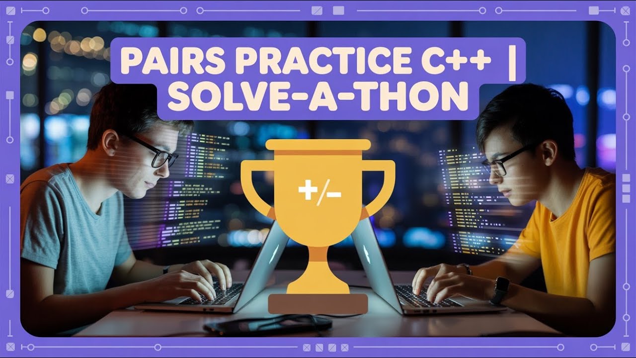 Pairs Practice C++ || SOLVE-A-THON - YouTube