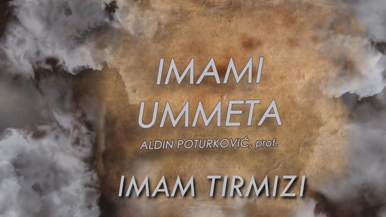 Imam Tirmizi - prof.Aldin Poturković