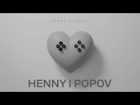 HENNY x POPOV - HENNY I POPOV