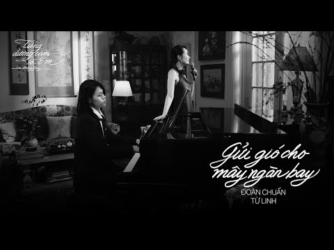 LƯU HƯƠNG GIANG - GỬI GIÓ CHO MÂY NGÀN BAY | ALBUM TIẾNG DƯƠNG CẦM VÀ EM