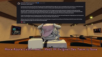 New News About AZURE LATCH... Most Of The Original Dev Team Is GONE